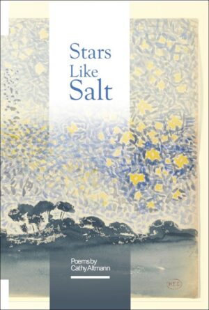 Stars Like Salt: Poems by Cathy Altmann